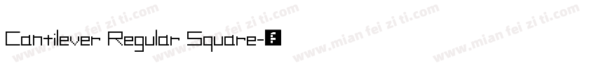 Cantilever Regular Square字体转换
